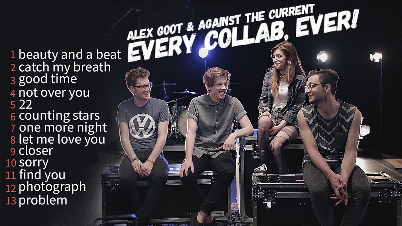 Alex Goot & Against The Current | Every collab, Ever! Alex Goot & Against The Current | Every collab, Ever!