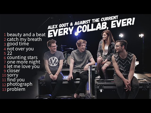 Alex Goot u0026 Against The Current  |  Every collab, Ever! class=