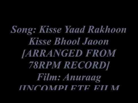 Kise Yaad Rakhon Kise Bhool Jaon: Mukesh: Film: Anuraag 1956: Md ...