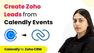 How to Create New Leads in Zoho CRM from New Calendly Events - Calendly Zoho CRM Integration