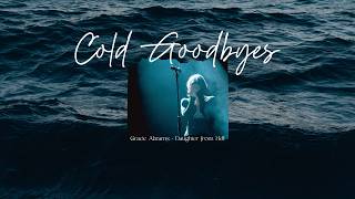 Cold Goodbyes - Gracie Abrams [Lyrics - Vietsub]
