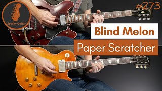 Paper Scratcher - Blind Melon (Guitar Cover #273)