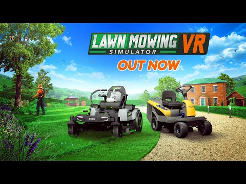 Lawn Mowing Simulator VR | OUT NOW!