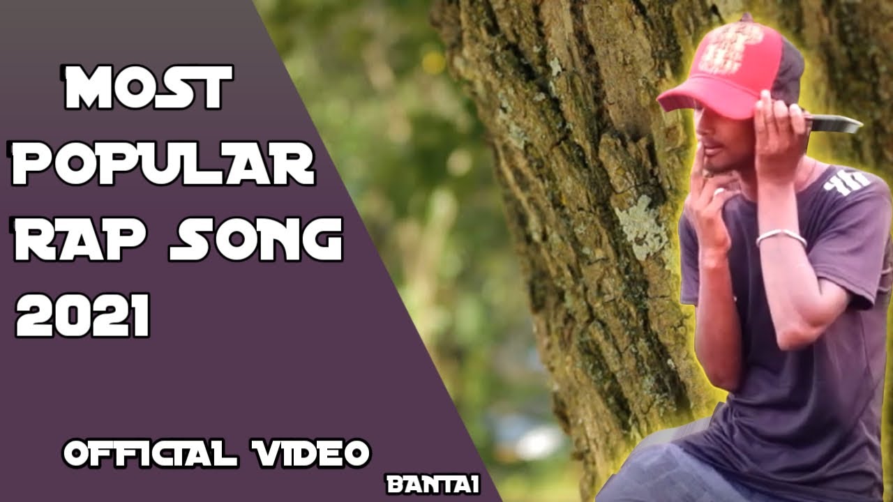 Most Popular Rap Song 2021 Rapping Songs On Youtube Rapping Song