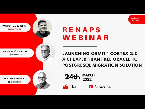 WEBINAR / Launching ORMIT™-Cortex 2.0 - A cheaper than free Oracle to PostgreSQL migration solution - video from RENAPS