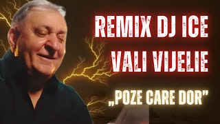 Vali Vijelie  Poze Care Dor mc Cristi Cover  Remix Dj Ice  Varianta 2025