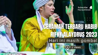 Ceramah Terbaru Habib Rifky Alaydrus 2023 Anak Muda Hari Gini Masih Gombal