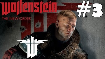 Wolfenstein The New Order Walkthrough Part 3 Gameplay Let