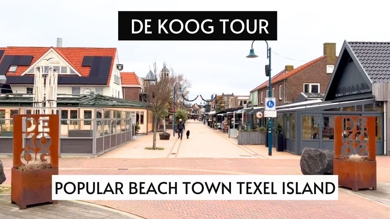 DE KOOG TEXEL TOUR | Popular Beach Town Texel Island | De Koog Texel Shops, Restaurants, Supermarket