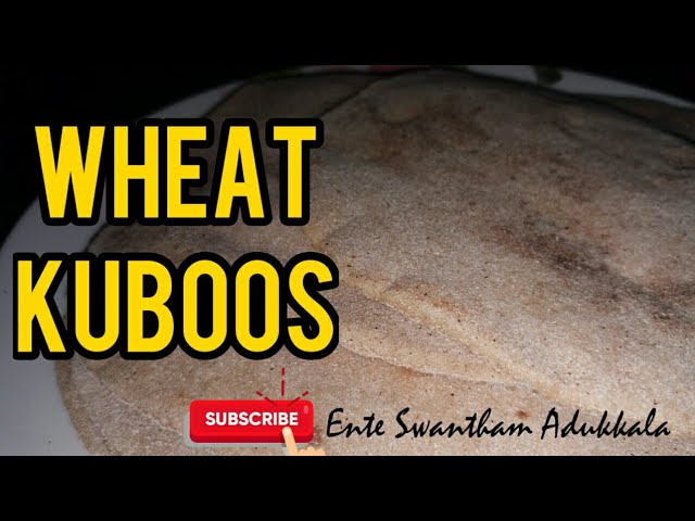 Wheat Kuboos ഗോതമ്പു കുബ്ബൂസ് ഇനി എളുപ്പത്തിൽ വീട്ടിൽ ഉണ്ടാക്കാം.. by Ente Swantham ADUKKALA | Ente Swantham Adukkala