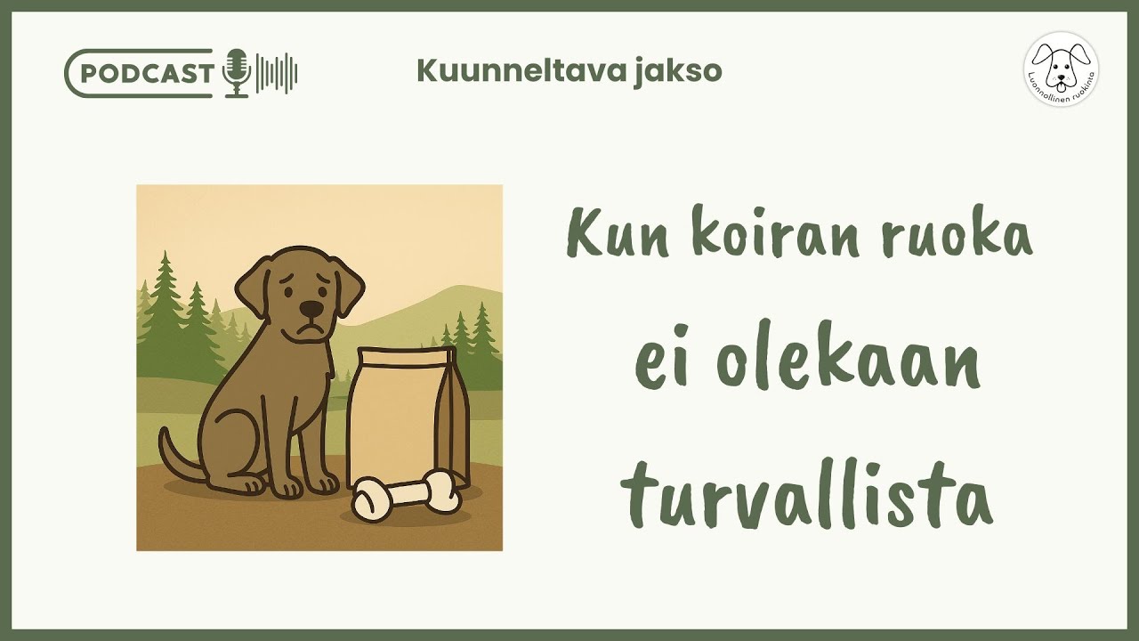 🎧 Koiran ruokinnan riskit ja sudenkuopat – kun ruoka ei olekaan turvallista | Podcast