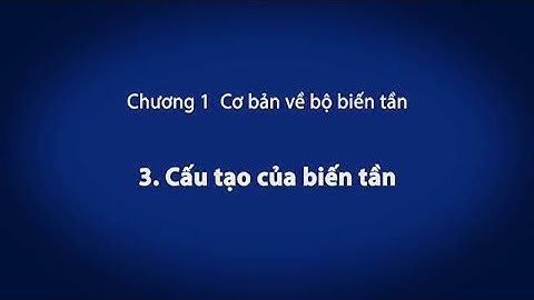 1. Cơ bản về bộ biến tần　－ Cấu tạo của biến tần　《Your First Inverter (4/18)》