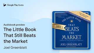 The Little Book That Still Beats the Market by Joel Greenblatt · Audiobook preview