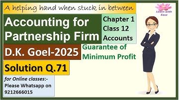 Partnership Fundamentals| D K Goel 2025| Q 71| Ch 1| Class 12| Accounts| D K Goel @learnwithease