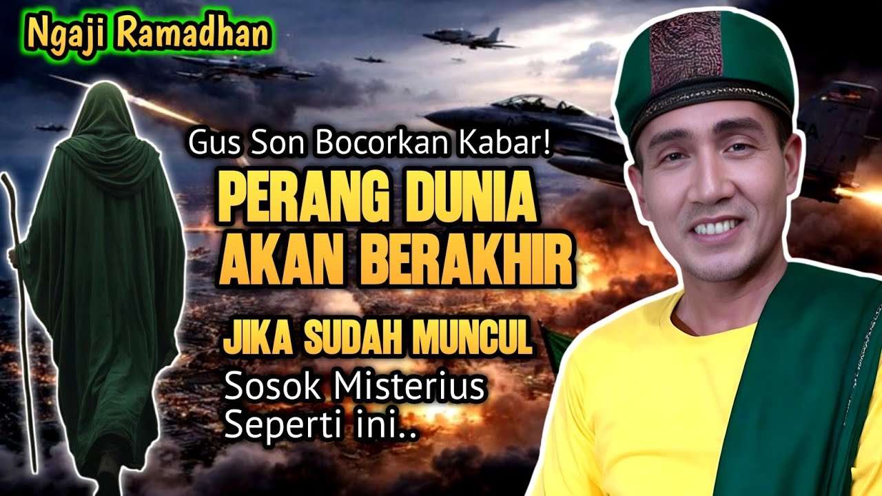 Inilah Sosok yang Akan Mengakhiri Kekacauan Dunia Sebelum Kiamat Datang | KH. Mukhlason Rosyid