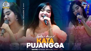Kata Pujangga - Laila Ayu NewPallapa (live Petraka 2024) | Season X
