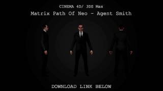 Cinema 4D/ 3DS Max | Matrix Agent Smith Model Download
This model is Agent Smith from the game Matrix Path of Neo.(LOW POLY)/ (Non-Rigged). For both cinema 4D and 3DS Max.
Agent Smith Model Link: http://www.mediafire.com/download.php?lkxhfso1hc62cir
Rigging Tutorial: http://www.youtube.com/watch?v=At7nbXzXlHM&list=UUShiizLV_NM1w kIzcSBzw&.................................
Weight Effectors: http://www.youtube.com/watch?v=XvIOChpSmSY&feature=plcp
HOW TO ADD TEXTURES : http://www.youtube.com/watch?v=2hRnDMUSHsU Cinema 4D/ 3DS Max | Matrix Agent Smith Model Download