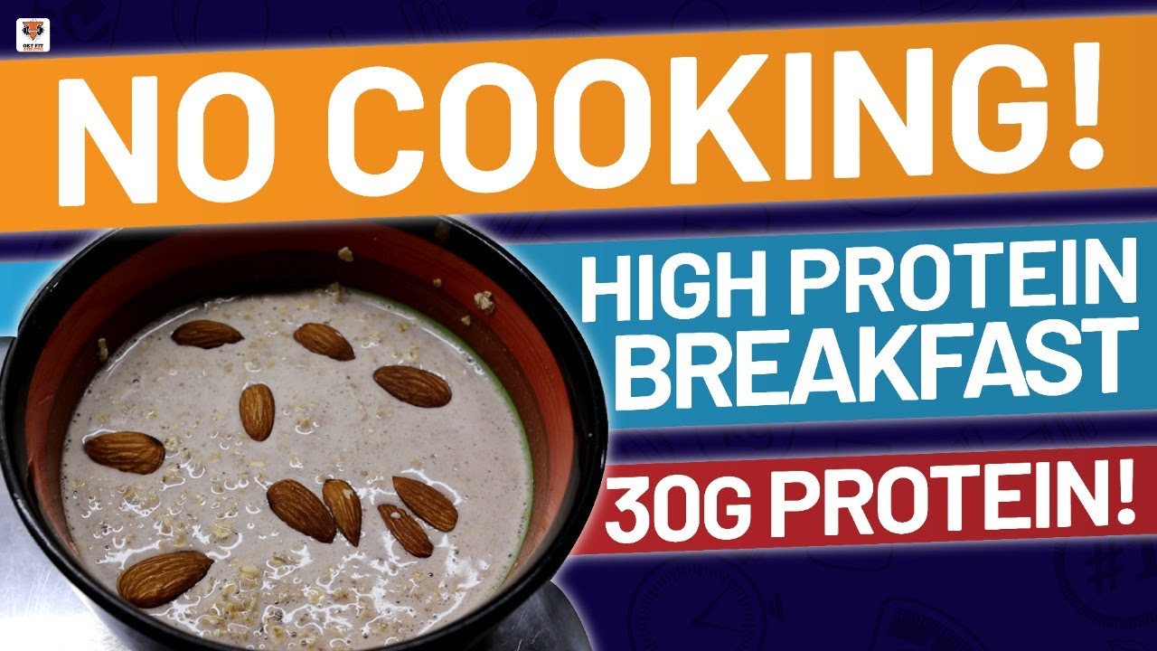 NOCOOK HIGH PROTEIN BREAKFAST FOR FAT LOSS AND MUSCLE GAIN YouTube
