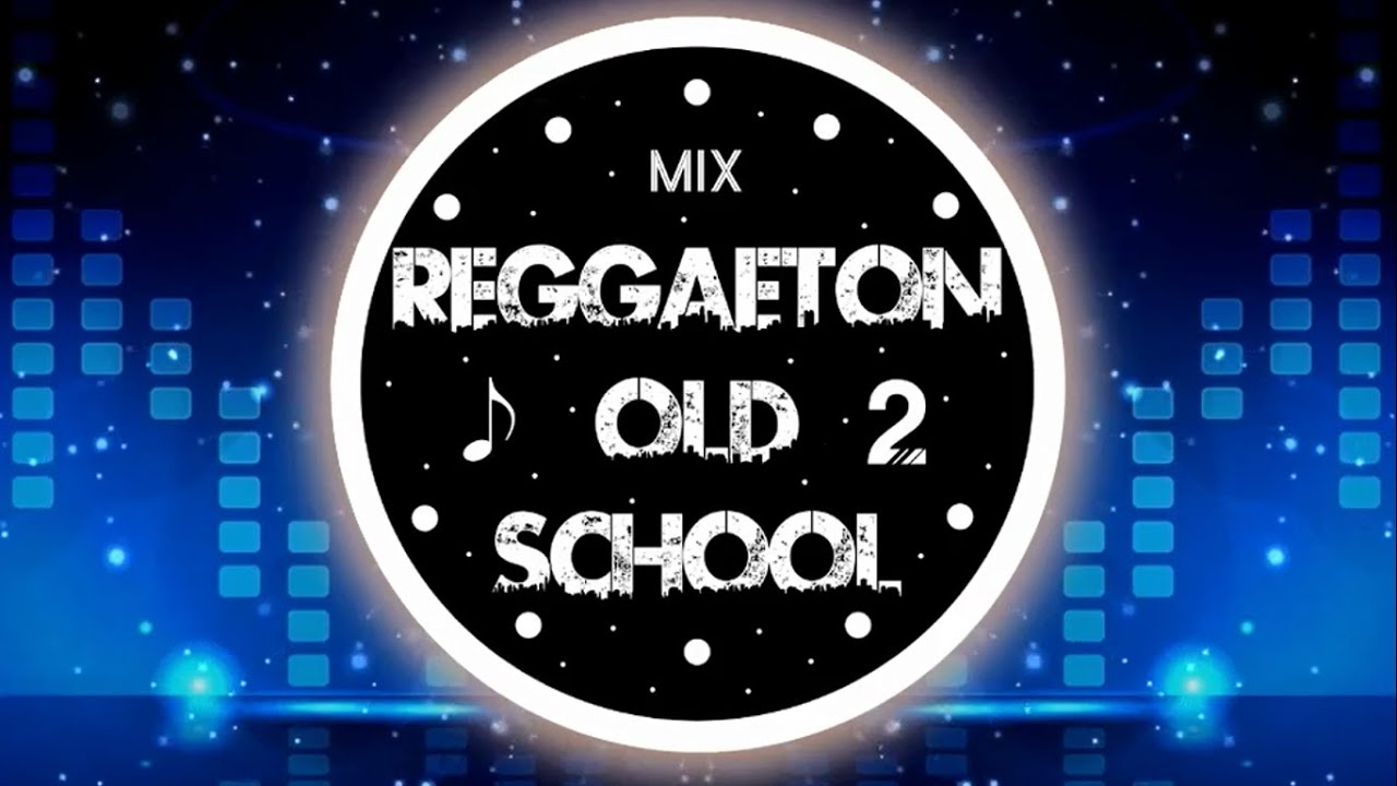 MIX REGGAETON OLD SCHOOL 2 [LIVE] DJ XTHIAN YouTube