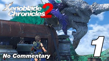 Xenoblade Chronicles 2: Ep.1 - Chapter 1 - Encounters : No Commentary