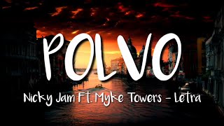 Video thumbnail of "Nicky Jam Ft. Myke Towers - Polvo (LETRA)"