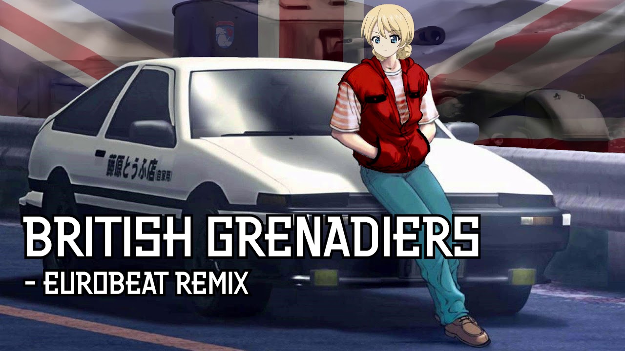British Grenadiers Eurobeat Remix YouTube