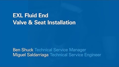 SPM™ EXL Fluid End, Valve and Seat Installation
