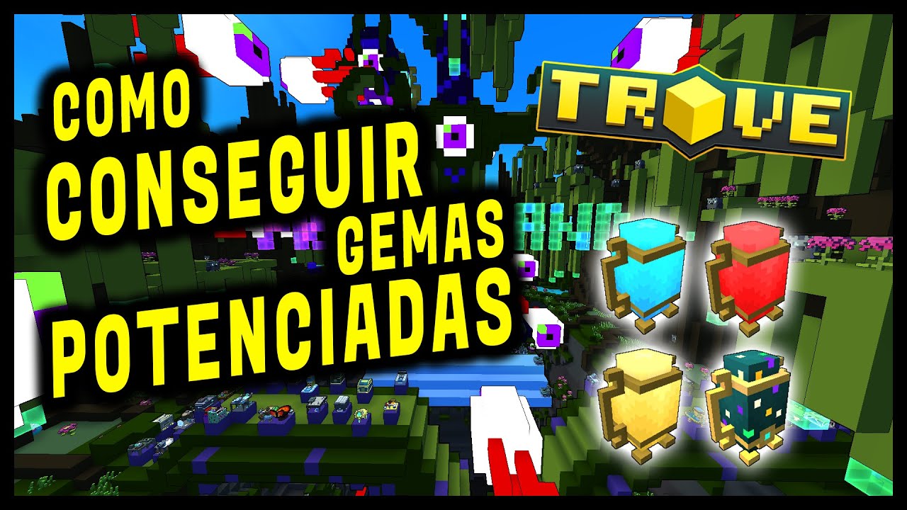 COMO CONSEGUIR GEMAS POTENCIADAS | Trove en español por Ziko