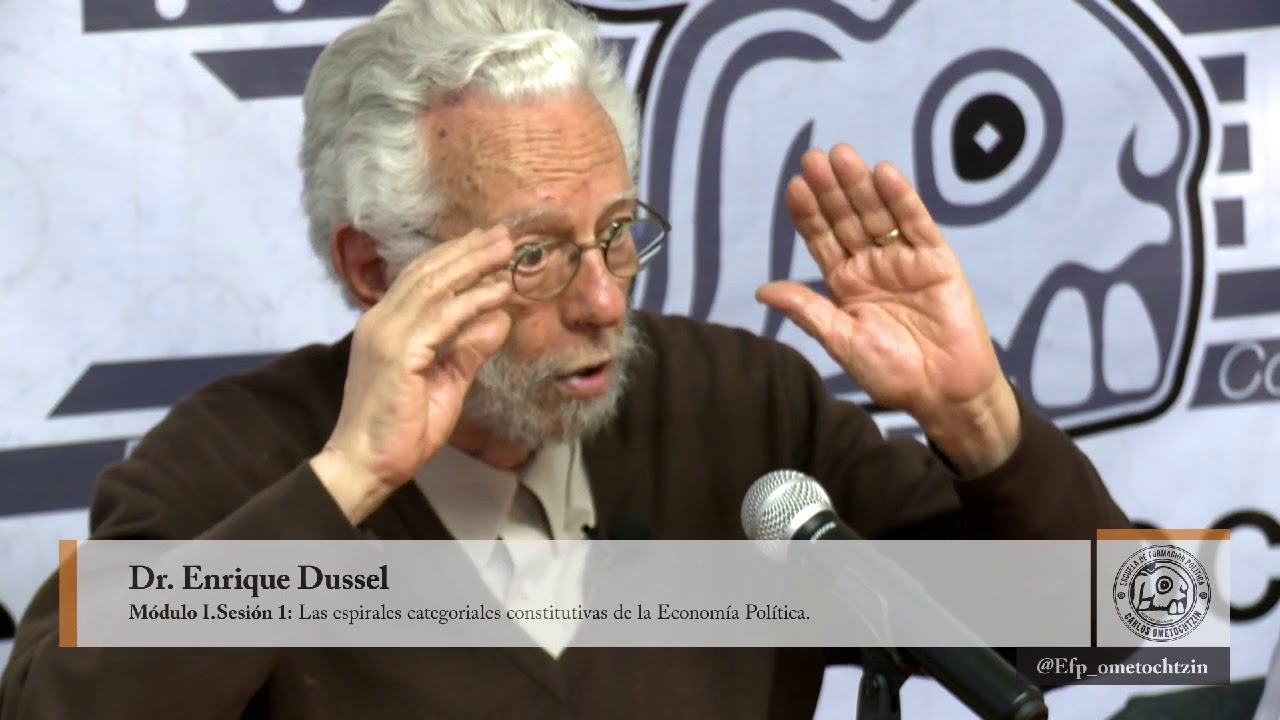 Las espirales categoriales constitutivas de la economía política - Enrique Dussel