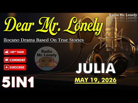 DEAR MR. LONELY 5IN1 | #250 (JULIA) BASED ON TRUE STORIES #dzwt540drama | MAY 19, 2026