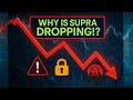 Why Is SUPRA DROPPING!?
