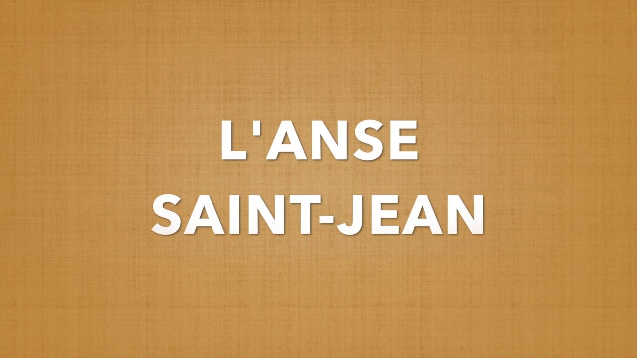 L'ANSE SAINT JEAN YouTube