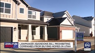 Lawmaker abandons bill prohibiting companies from buying homes in Utah