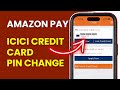 How to Reset Amazon Pay ICICI Credit Card PIN - amazon Pay ICICI Credit Card PIN Change in Mobile
