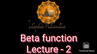 Beta function  lecture 2|Beta function |Dr. Y. P. Yadav |Integrated Mathematics