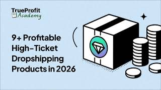 10 High-Ticket Dropshipping Products That Can Actually Make You Money (by TrueProfit)