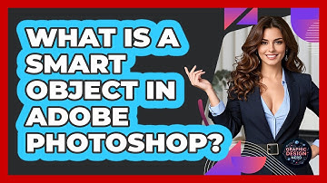 What Is A Smart Object In Adobe Photoshop? - Graphic Design Nerd