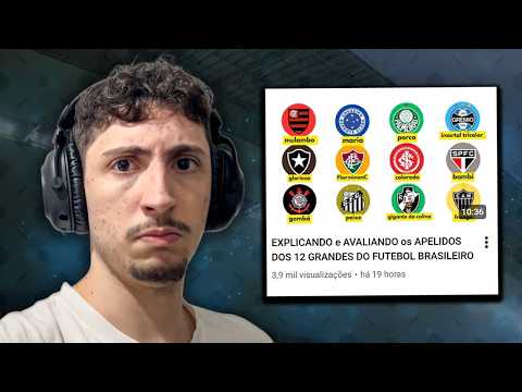 EXPLICANDO e AVALIANDO os APELIDOS DOS 12 GRANDES DO FUTEBOL BRASILEIRO