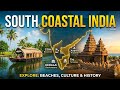 India's South Coastal States: The Hidden Paradise! 🌴 (Full Documentary)