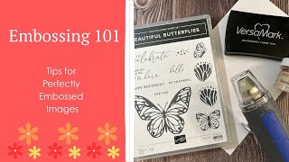 Embossing 101 Simple Steps to Beautiful Embossed Images