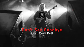 Axel Rudi Pell - Don't Say Goodbye (Lyrics)