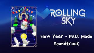 Rolling Sky Soundtrack - Level 62 New Year Fast Mode