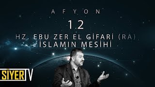 12. Hz. Ebu Zer El Gifari (r.a) İslamın Mesihi / Afyon