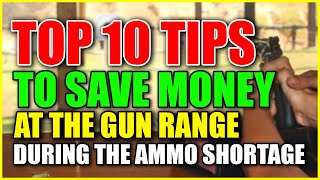 10 Tips how to  Save Money At The Shooting Range During The Ammo Shortage