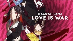 Kaguya-sama: Love is War OP Full - Love Dramatic / Masayuki Suzuki [Eng Sub]  - Durasi: 4:24. 