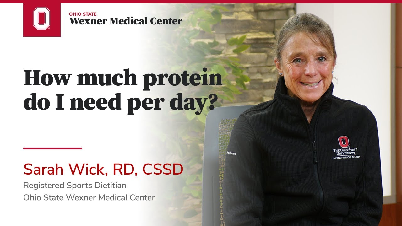 How much protein do I need per day? | Ohio State Medical Center