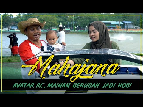 AVATAR RC, MAINAN BERUBAH JADI HOBI | MAHAJANA #EPS19