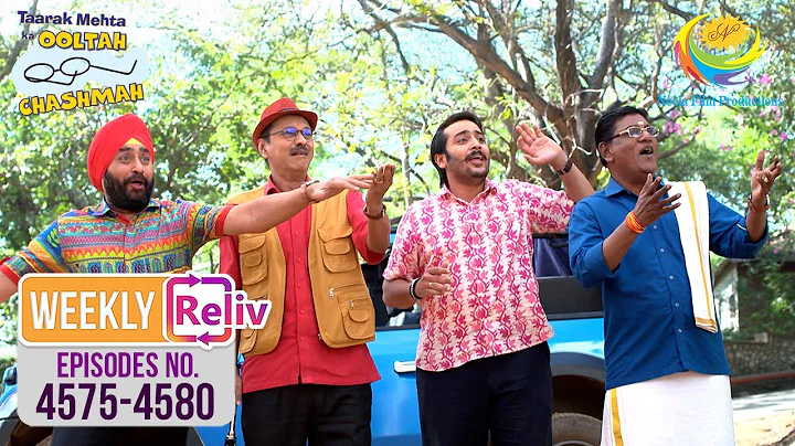 Weekly Reliv - Taarak Mehta Ka Ooltah Chashmah - 4575 To 4580 | 8 Dec 2025 To 13 Dec 2025