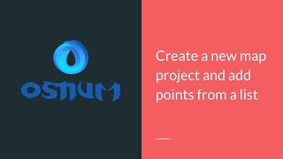 #35 Ostium Osint Browser Create a new map project and add points from a list