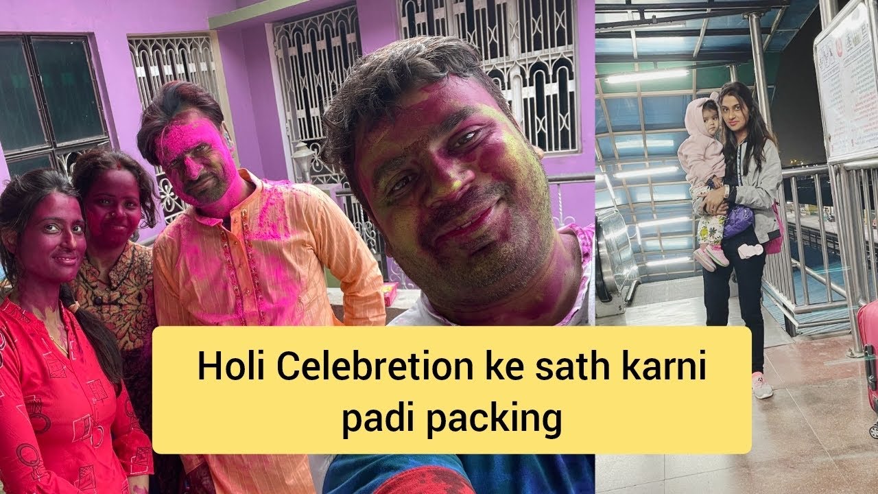 Is bAr ki Holi Bahut hi dhmakedar rahi !! But usi din karni padi packing !!